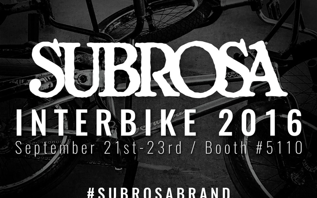 Subrosa at Interbike 2016!